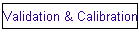 Validation & Calibration