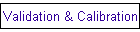 Validation & Calibration
