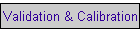 Validation & Calibration